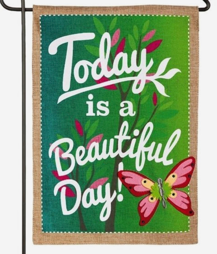 Beautiful Day burlap garden flag