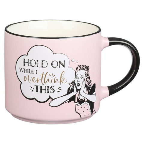 Hold On Overthink This Ceramic Mug