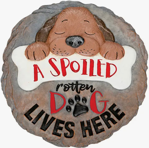 Spoiled Dog Garden Stone
